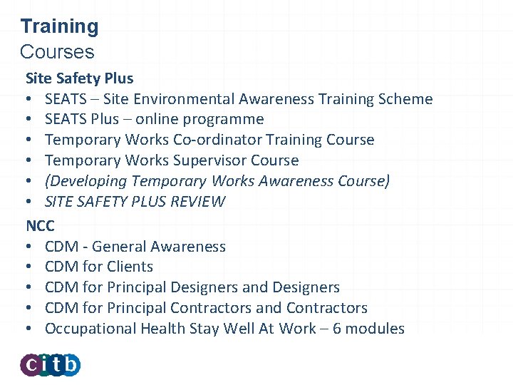 Training Courses Site Safety Plus • SEATS – Site Environmental Awareness Training Scheme •