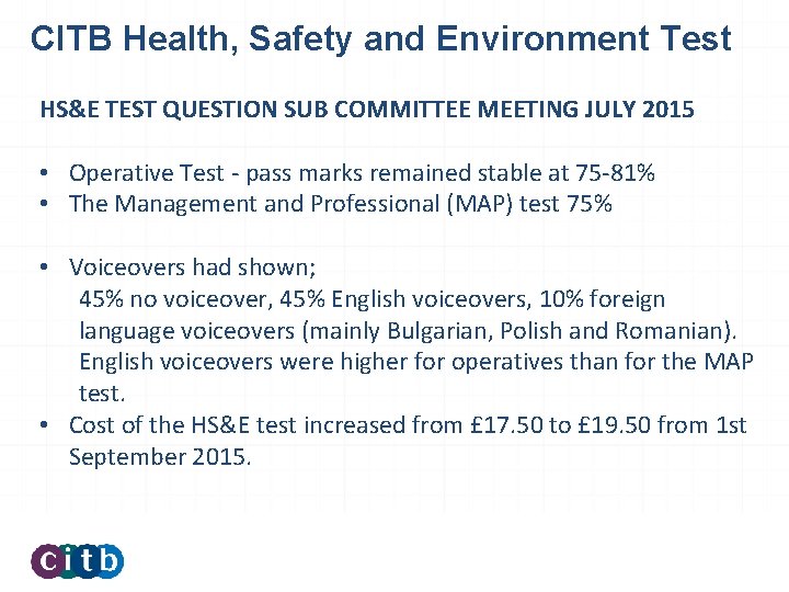 CITB Health, Safety and Environment Test HS&E TEST QUESTION SUB COMMITTEE MEETING JULY 2015