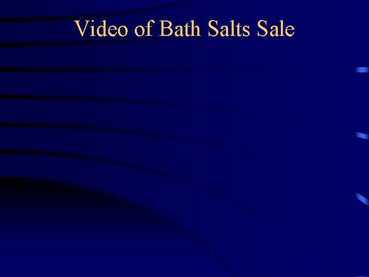 Video of Bath Salts Sale 