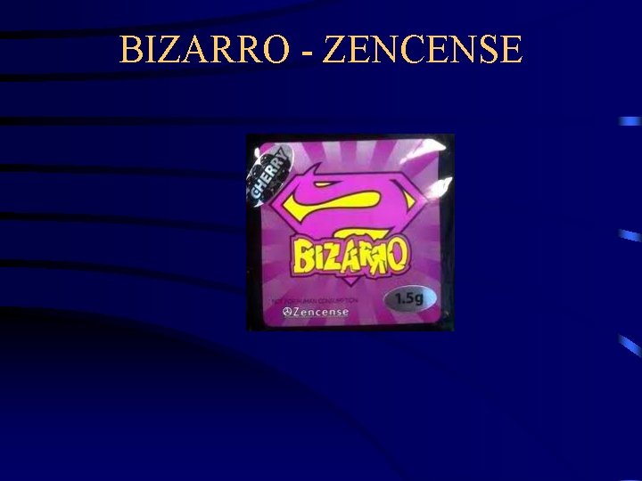 BIZARRO - ZENCENSE 