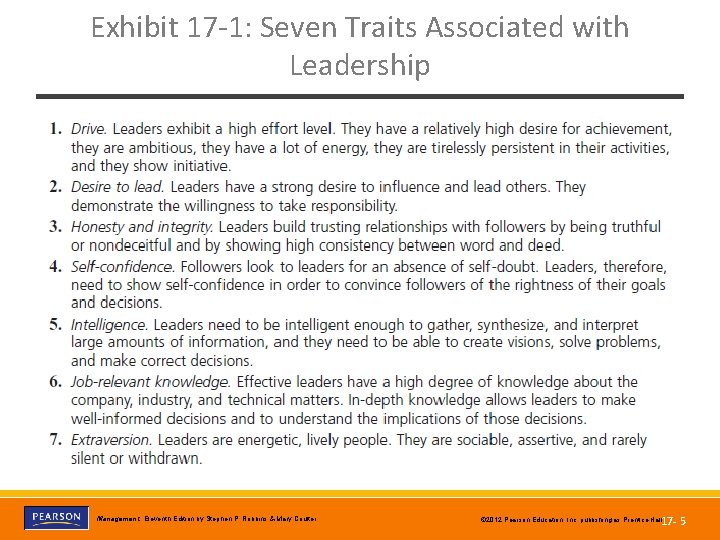 Exhibit 17 -1: Seven Traits Associated with Leadership Copyright © 2012 Pearson Education, Inc.