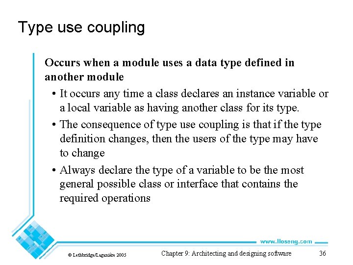 Type use coupling Occurs when a module uses a data type defined in another