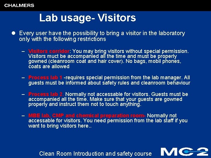 Lab usage- Visitors l Every user have the possibility to bring a visitor in