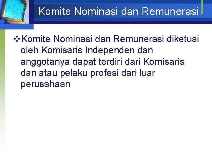 Komite Nominasi dan Remunerasi v. Komite Nominasi dan Remunerasi diketuai oleh Komisaris Independen dan