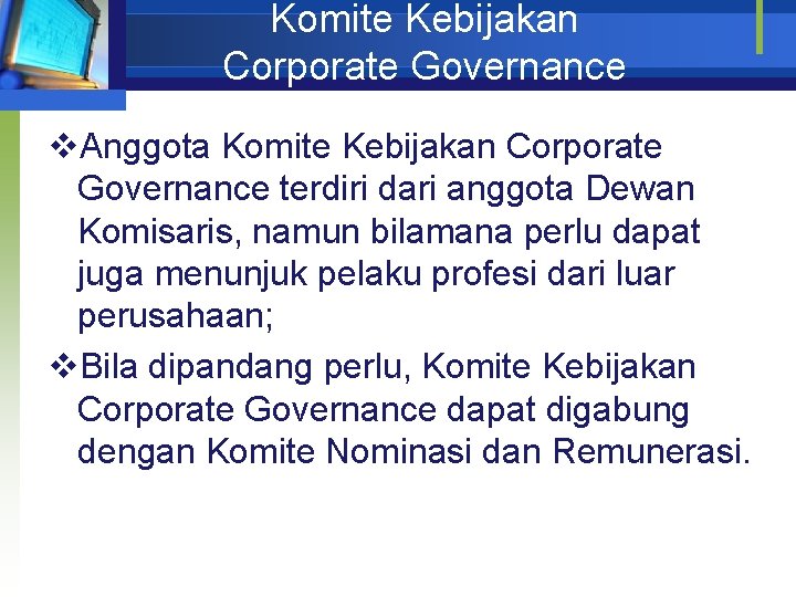 Komite Kebijakan Corporate Governance v. Anggota Komite Kebijakan Corporate Governance terdiri dari anggota Dewan