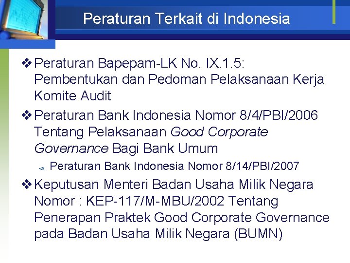 Peraturan Terkait di Indonesia v Peraturan Bapepam-LK No. IX. 1. 5: Pembentukan dan Pedoman