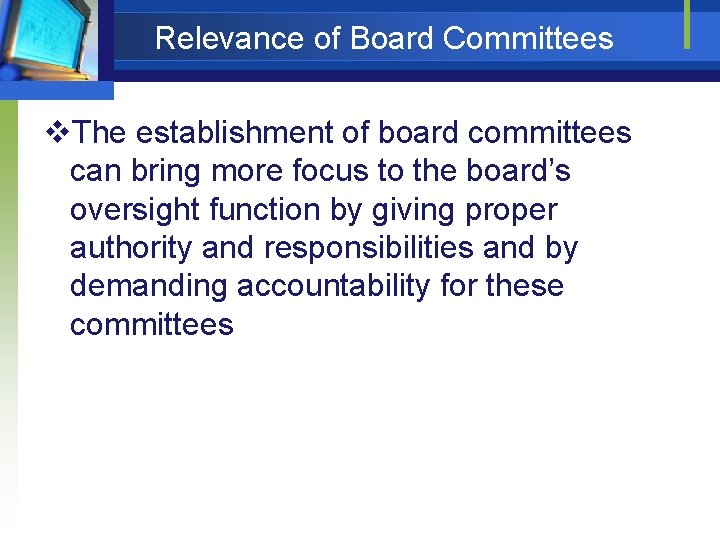 Relevance of Board Committees v. The establishment of board committees can bring more focus