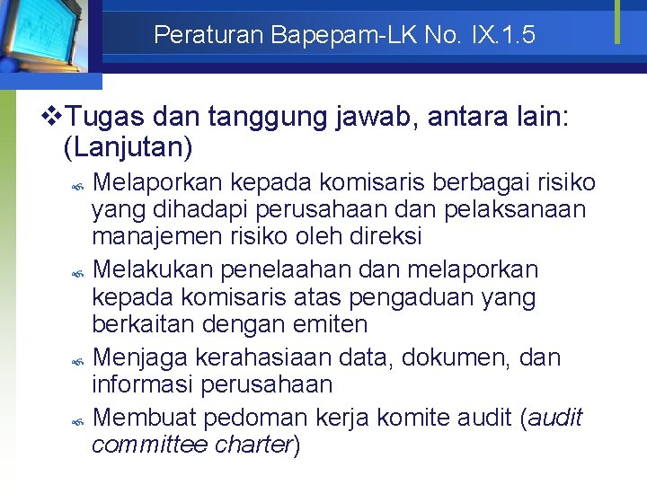 Peraturan Bapepam-LK No. IX. 1. 5 v. Tugas dan tanggung jawab, antara lain: (Lanjutan)