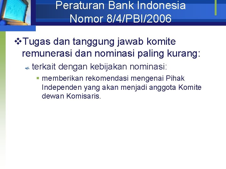 Peraturan Bank Indonesia Nomor 8/4/PBI/2006 v. Tugas dan tanggung jawab komite remunerasi dan nominasi