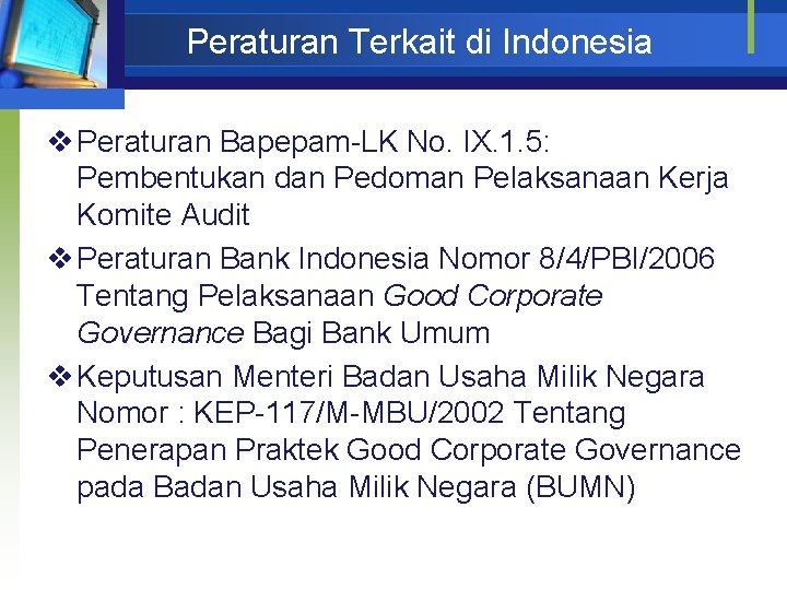 Peraturan Terkait di Indonesia v Peraturan Bapepam-LK No. IX. 1. 5: Pembentukan dan Pedoman