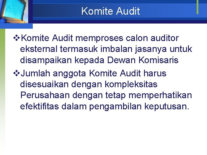 Komite Audit v. Komite Audit memproses calon auditor eksternal termasuk imbalan jasanya untuk disampaikan