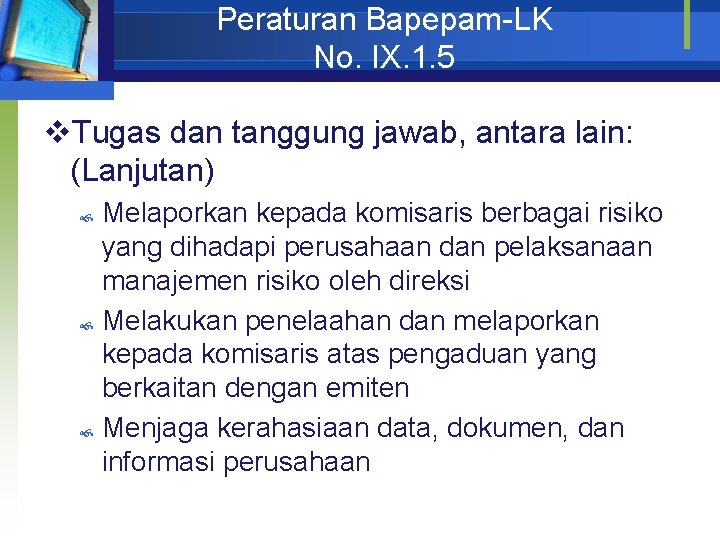 Peraturan Bapepam-LK No. IX. 1. 5 v. Tugas dan tanggung jawab, antara lain: (Lanjutan)