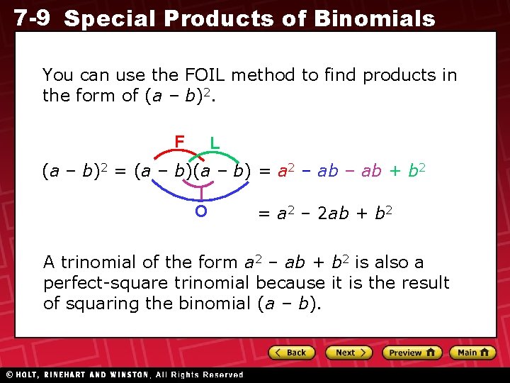 7 -9 Special Products of Binomials You can use the FOIL method to find