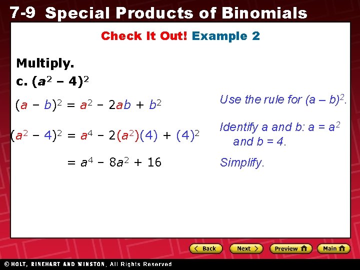 7 -9 Special Products of Binomials Check It Out! Example 2 Multiply. c. (a