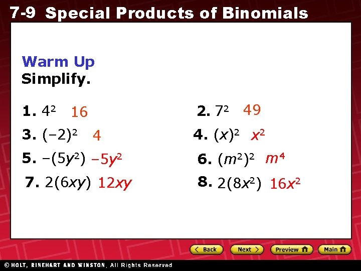 7 -9 Special Products of Binomials Warm Up Simplify. 2. 72 49 1. 42