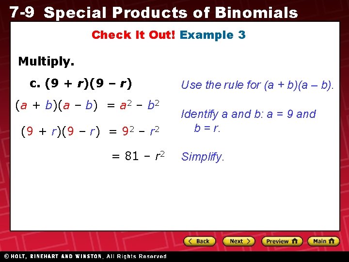 7 -9 Special Products of Binomials Check It Out! Example 3 Multiply. c. (9