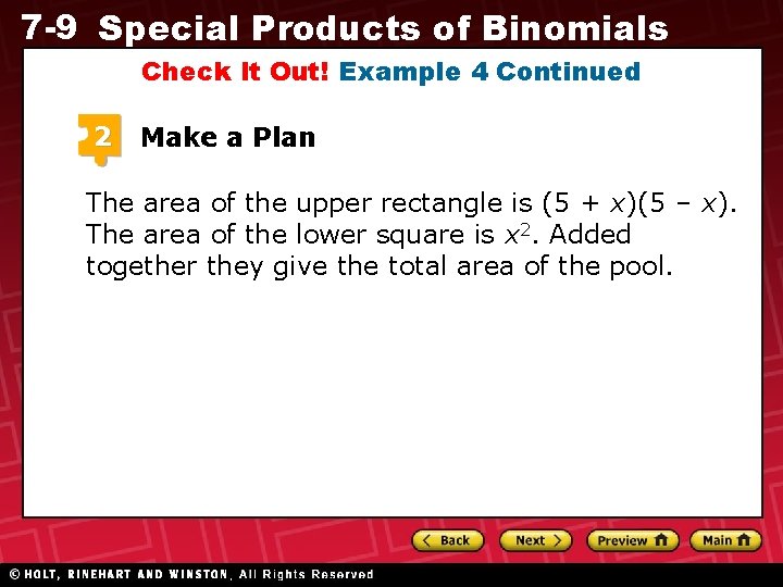 7 -9 Special Products of Binomials Check It Out! Example 4 Continued 2 Make