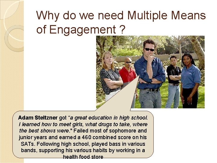 Why do we need Multiple Means of Engagement ? Adam Steltzner got “a great Why do we need Multiple Means of Engagement ? Adam Steltzner got “a great