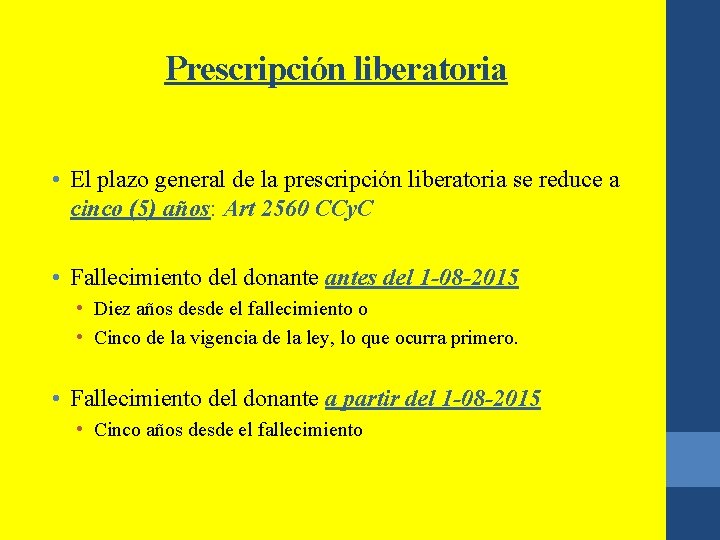 Prescripción liberatoria • El plazo general de la prescripción liberatoria se reduce a cinco