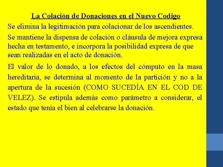 La Colación de Donaciones en el Nuevo Codigo Se elimina la legitimación para colacionar