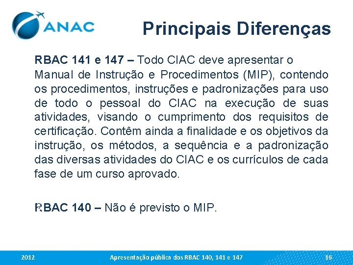 Principais Diferenças Conexão RBAC 141 e 147 – Todo CIAC deve apresentar o Manual