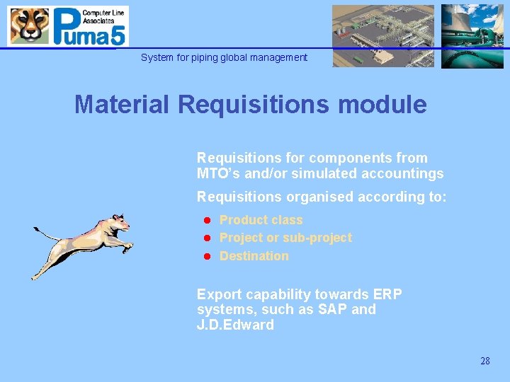 System for piping global management Material Requisitions module Requisitions for components from MTO’s and/or