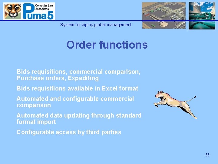 System for piping global management Order functions Bids requisitions, commercial comparison, Purchase orders, Expediting