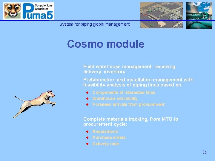 System for piping global management Cosmo module Field warehouse management: receiving, delivery, inventory Prefabrication