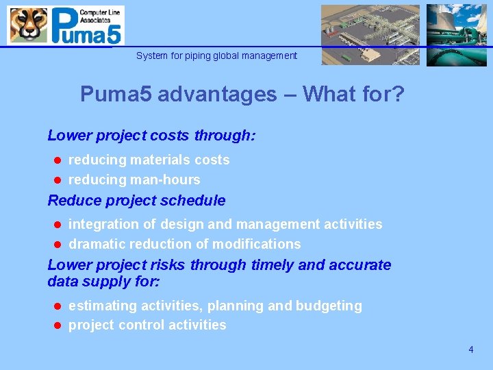 System for piping global management Puma 5 advantages – What for? Lower project costs