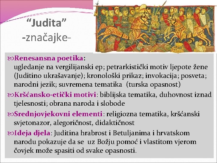 “Judita” -značajke Renesansna poetika: ugledanje na vergilijanski ep; petrarkistički motiv ljepote žene (Juditino ukrašavanje);