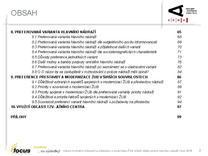 OBSAH 8. PREFEROVANÁ VARIANTA HLAVNÍHO NÁDRAŽÍ 8. 1 Preferovaná varianta hlavního nádraží 8. 2