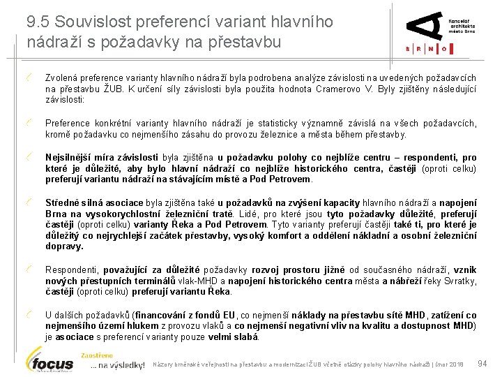 9. 5 Souvislost preferencí variant hlavního nádraží s požadavky na přestavbu Zvolená preference varianty