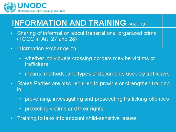 INFORMATION AND TRAINING (ART. 10) • Sharing of information about transnational organized crime (TOCC