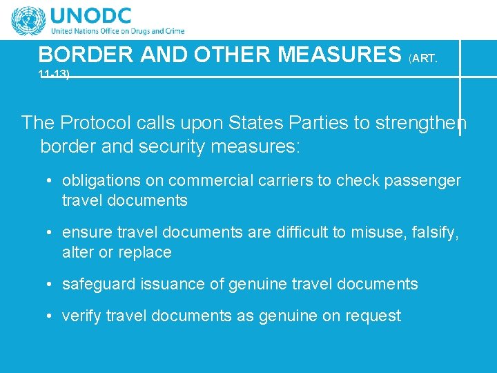 BORDER AND OTHER MEASURES (ART. 11 -13) The Protocol calls upon States Parties to