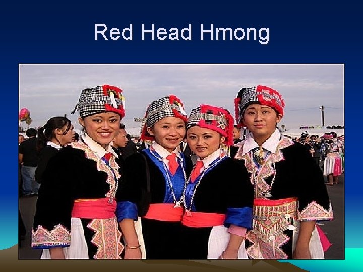 Red Head Hmong 
