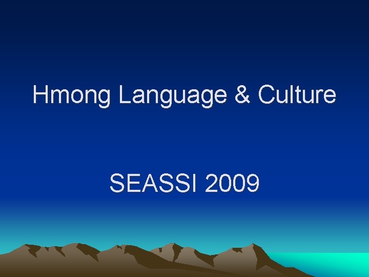 Hmong Language & Culture SEASSI 2009 