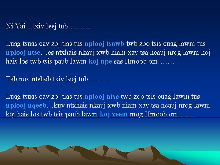 Ni Yai…txiv leej tub………. Luag tsuas cav zoj tias tus nplooj tsawb twb zoo