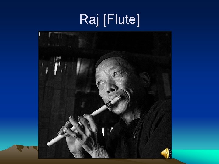 Raj [Flute] 