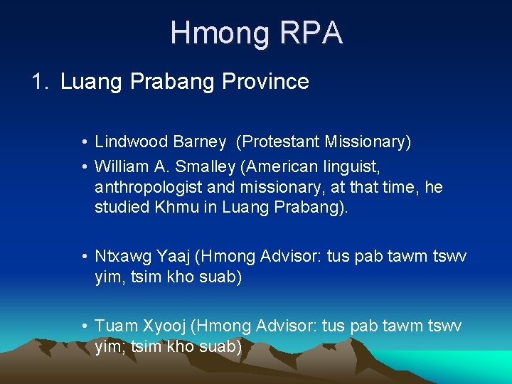 Hmong RPA 1. Luang Prabang Province • Lindwood Barney (Protestant Missionary) • William A.