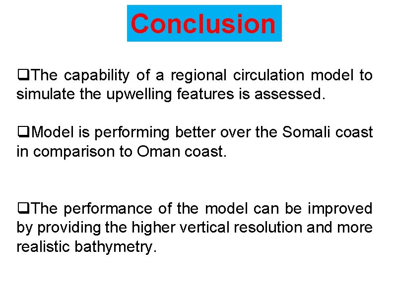 Conclusion q. The capability of a regional circulation model to simulate the upwelling features