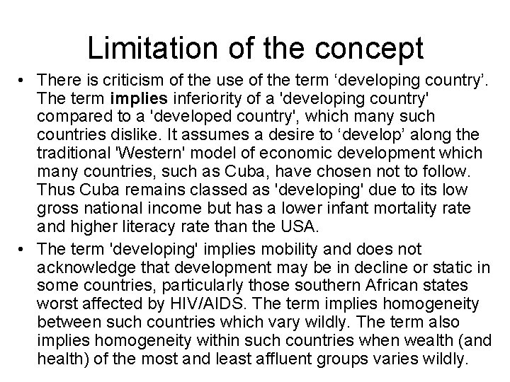 Limitation of the concept • There is criticism of the use of the term