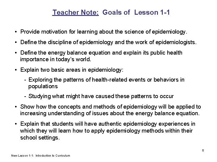 Teacher Note: Goals of Lesson 1 -1 • Provide motivation for learning about the