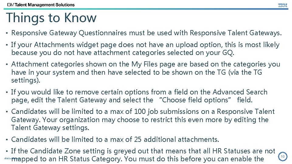 Things to Know • Responsive Gateway Questionnaires must be used with Responsive Talent Gateways.