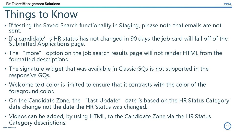 Things to Know • If testing the Saved Search functionality in Staging, please note