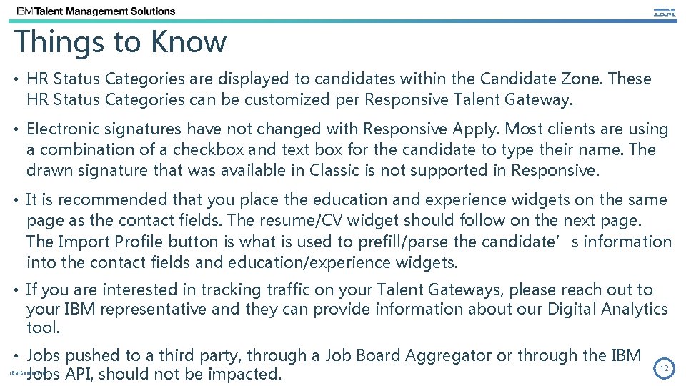 Things to Know • HR Status Categories are displayed to candidates within the Candidate