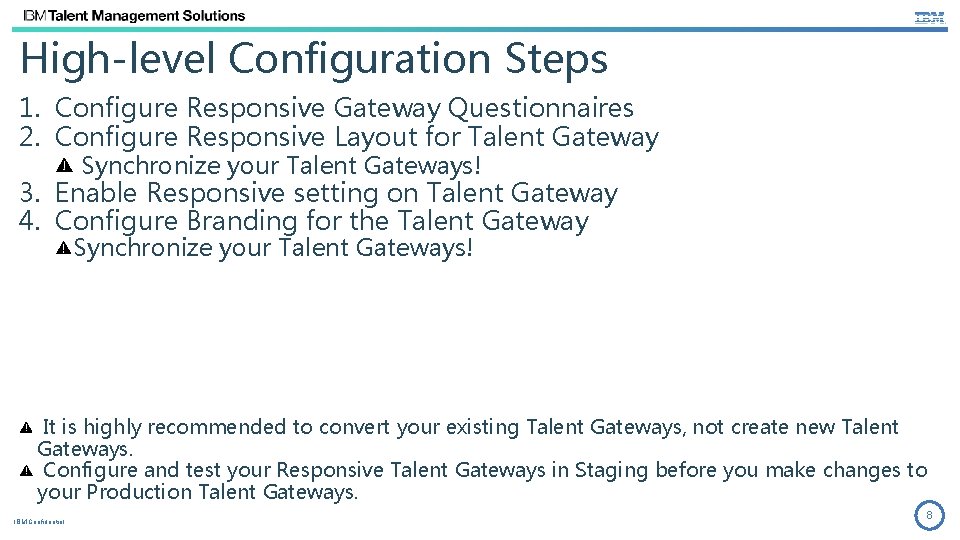 High-level Configuration Steps 1. Configure Responsive Gateway Questionnaires 2. Configure Responsive Layout for Talent