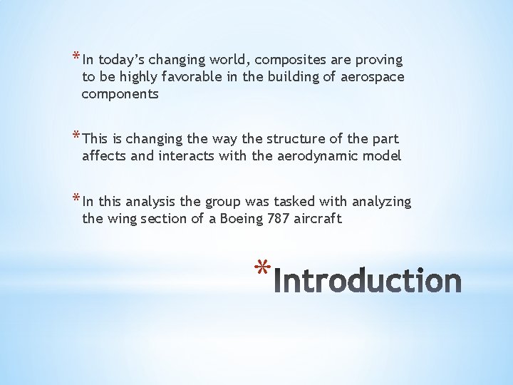 * In today’s changing world, composites are proving to be highly favorable in the