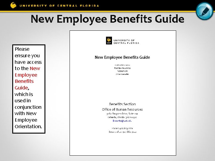 New Employee Benefits Guide Please ensure you have access to the New Employee Benefits