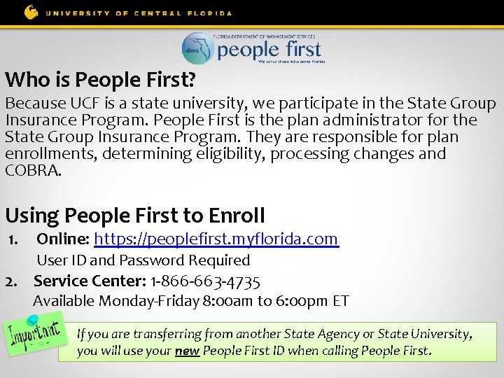 Who is People First? Because UCF is a state university, we participate in the