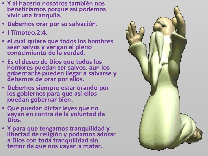  • Y al hacerlo nosotros también nos beneficiamos porque así podemos vivir una